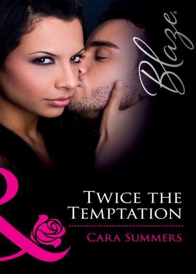 Книга Twice the Temptation (Cara  Summers)