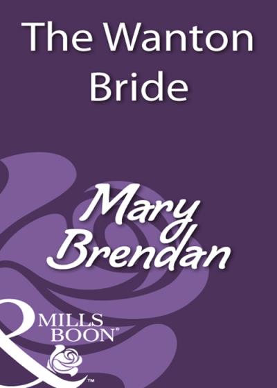 Книга The Wanton Bride (Mary  Brendan)