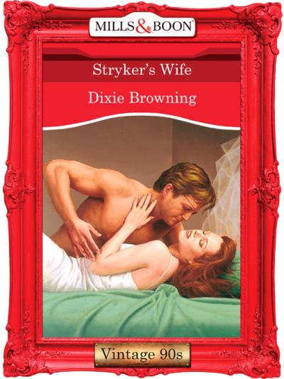 Книга Stryker's Wife (Dixie  Browning)