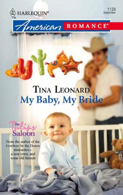 Книга My Baby, My Bride (Tina  Leonard)