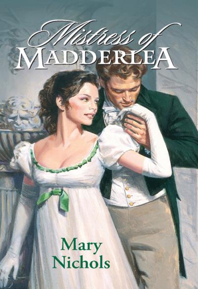 Книга Mistress Of Madderlea (Mary  Nichols)