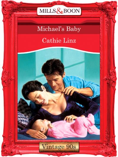 Книга Michael's Baby (Cathie  Linz)