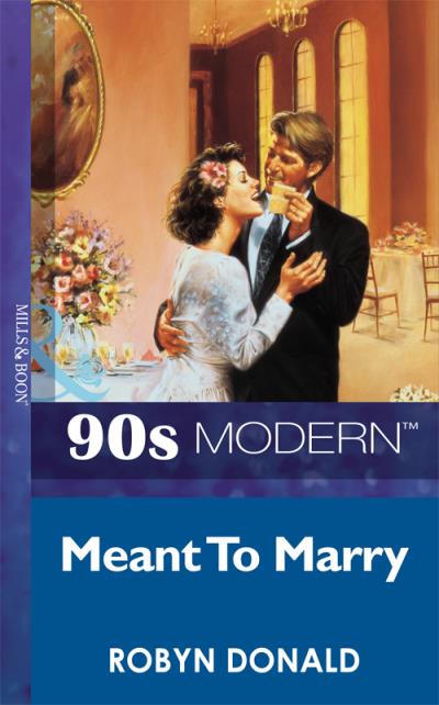 Книга Meant To Marry (Robyn Donald)