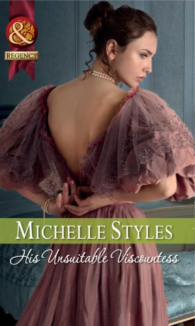 Книга His Unsuitable Viscountess (Michelle  Styles)