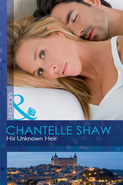 Книга His Unknown Heir (Chantelle  Shaw)