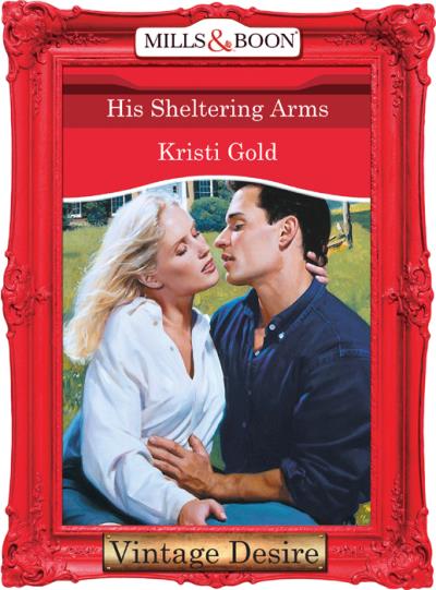 Книга His Sheltering Arms (KRISTI  GOLD)