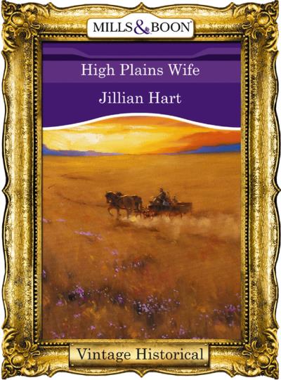 Книга High Plains Wife (Jillian Hart)