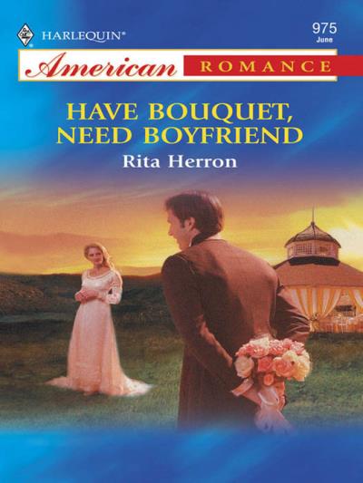 Книга Have Bouquet, Need Boyfriend (Rita  Herron)