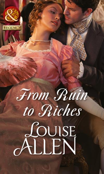 Книга From Ruin to Riches (Louise Allen)