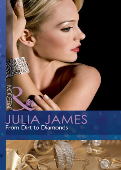 Книга From Dirt to Diamonds (Julia James)