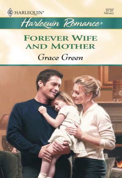 Книга Forever Wife And Mother (Grace  Green)