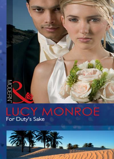 Книга For Duty's Sake (LUCY  MONROE)