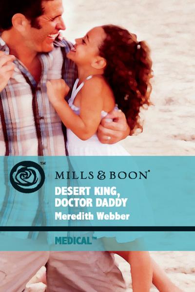 Книга Desert King, Doctor Daddy (Meredith  Webber)