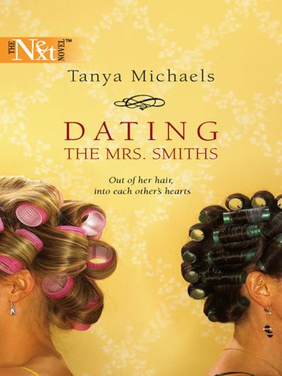 Книга Dating The Mrs. Smiths (Tanya  Michaels)