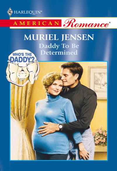 Книга Daddy To Be Determined (Muriel  Jensen)