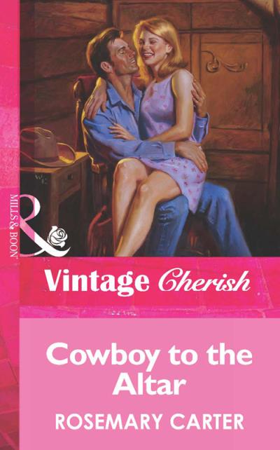 Книга Cowboy To The Altar (Rosemary  Carter)