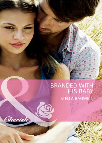 Книга Branded with his Baby (Stella  Bagwell)