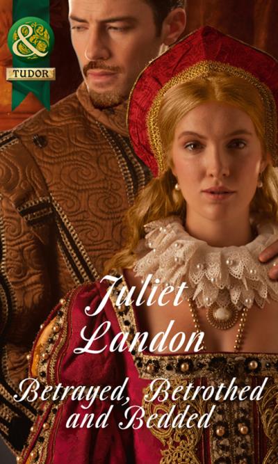 Книга Betrayed, Betrothed and Bedded (Juliet  Landon)