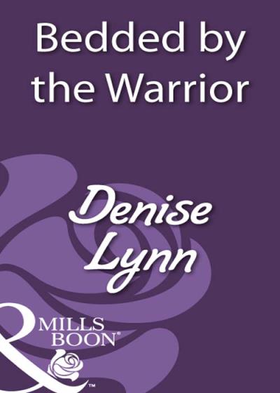 Книга Bedded by the Warrior (Denise  Lynn)