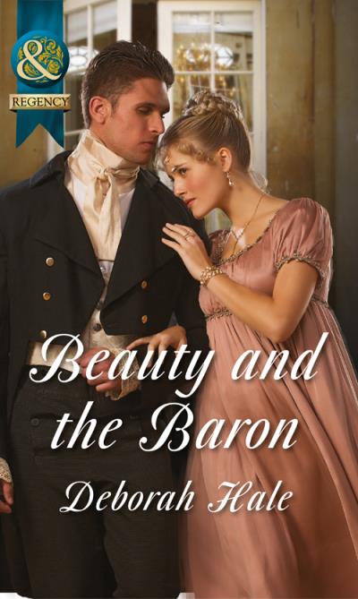 Книга Beauty and the Baron (Deborah  Hale)