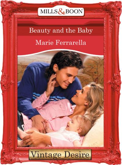 Книга Beauty and the Baby (Marie  Ferrarella)