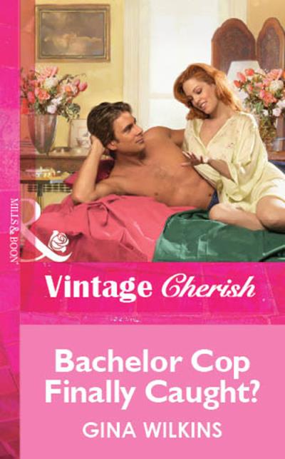 Книга Bachelor Cop Finally Caught? (GINA  WILKINS)