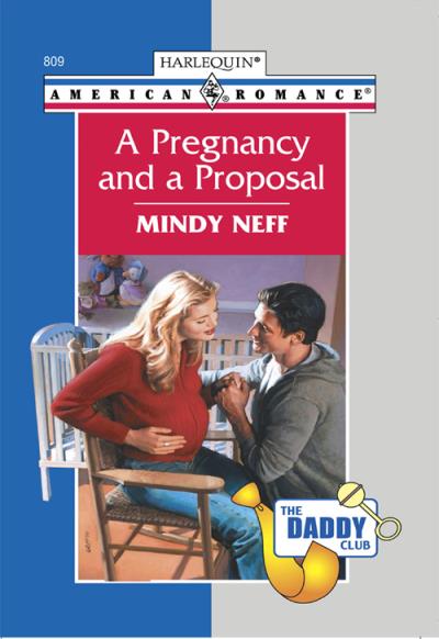 Книга A Pregnancy And A Proposal (Mindy  Neff)