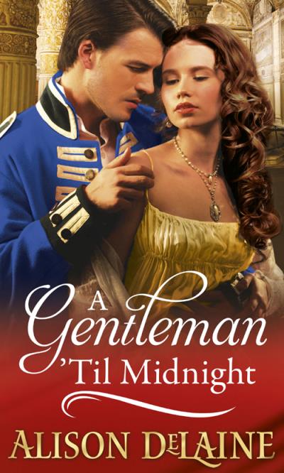 Книга A Gentleman 'Til Midnight (Alison  DeLaine)