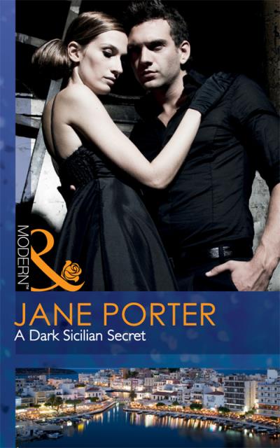 Книга A Dark Sicilian Secret (Jane Porter)