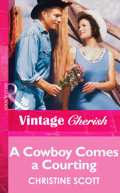 Книга A Cowboy Comes A Courting (Christine  Scott)