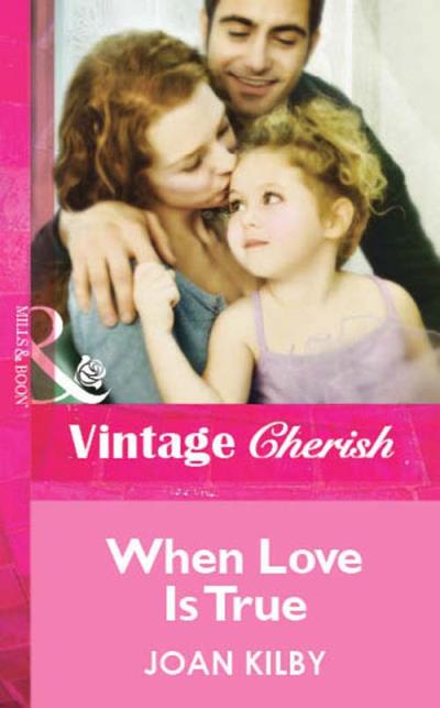 Книга When Love Is True (Joan  Kilby)