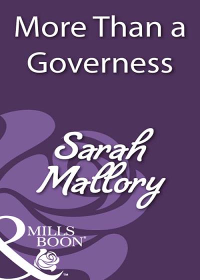 Книга More Than a Governess (Sarah Mallory)