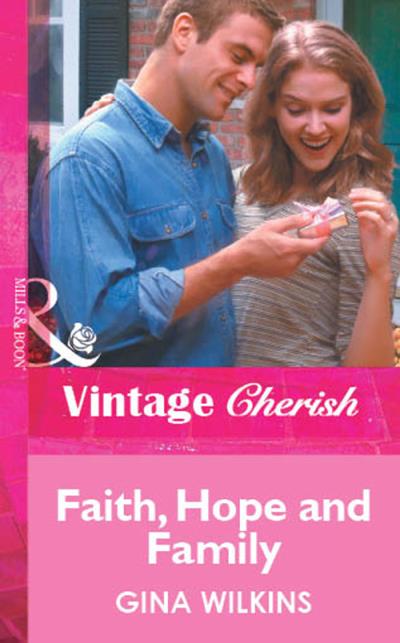 Книга Faith, Hope and Family (GINA  WILKINS)