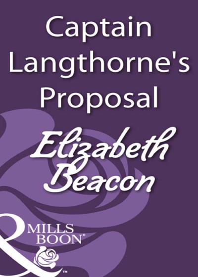 Книга Captain Langthorne's Proposal (Elizabeth  Beacon)