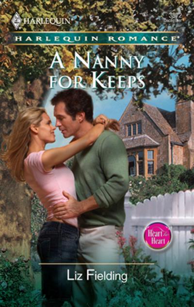 Книга A Nanny For Keeps (Liz Fielding)