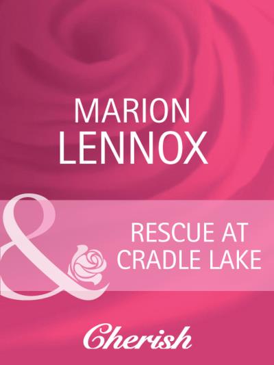 Книга Rescue At Cradle Lake (Marion  Lennox)