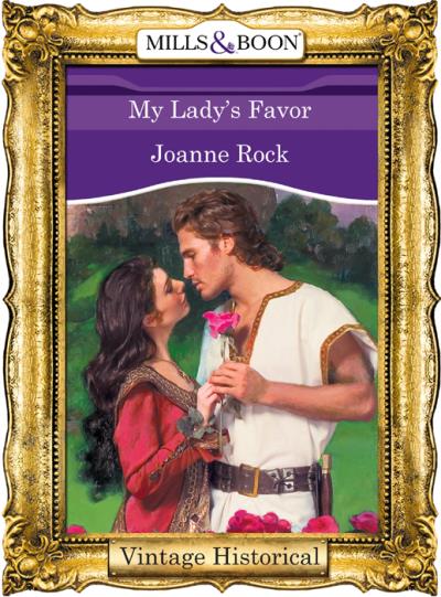 Книга My Lady's Favor (Joanne  Rock)