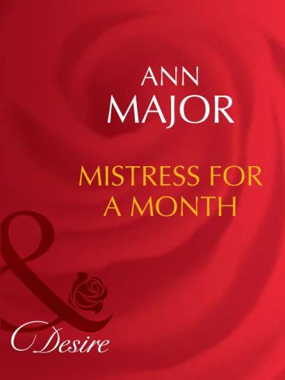 Книга Mistress for a Month (Ann  Major)