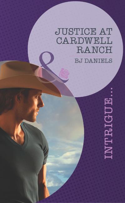 Книга Justice at Cardwell Ranch (B.J.  Daniels)