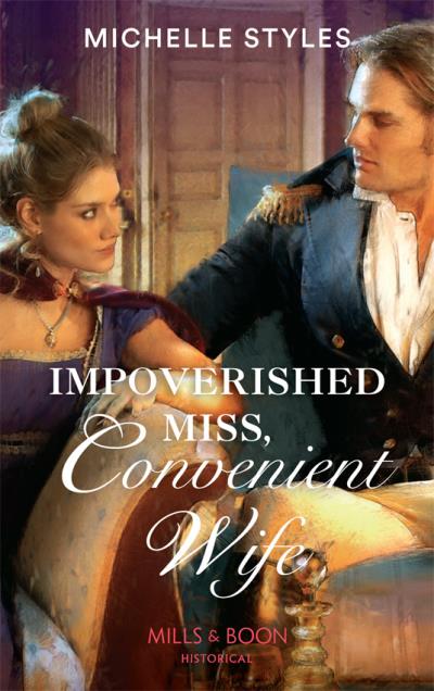 Книга Impoverished Miss, Convenient Wife (Michelle  Styles)