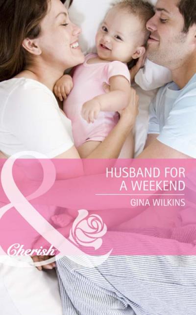 Книга Husband for a Weekend (GINA  WILKINS)