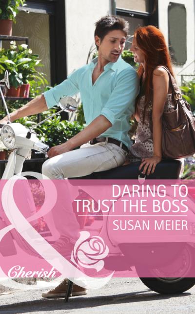 Книга Daring to Trust the Boss (SUSAN  MEIER)