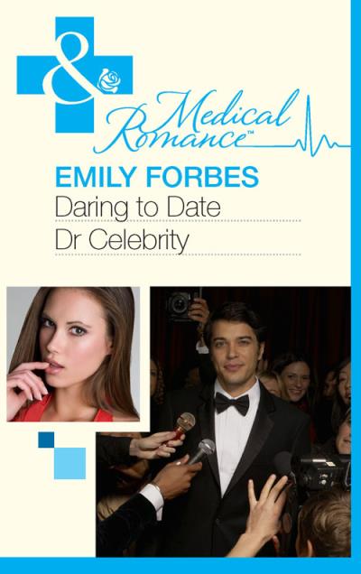 Книга Daring To Date Dr Celebrity (Emily  Forbes)