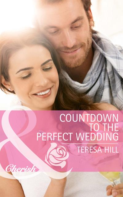 Книга Countdown to the Perfect Wedding (Teresa  Hill)