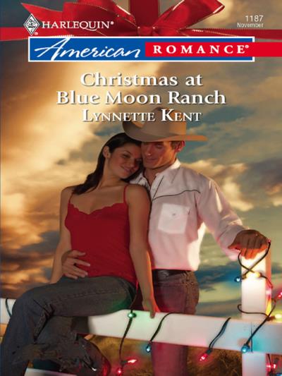 Книга Christmas at Blue Moon Ranch (Lynnette  Kent)