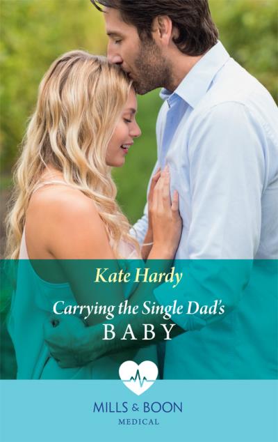 Книга Carrying The Single Dad's Baby (Kate Hardy)