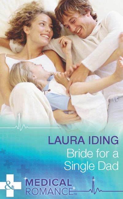 Книга Bride for a Single Dad (Laura Iding)