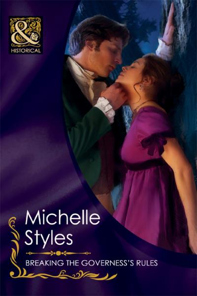 Книга Breaking the Governess's Rules (Michelle  Styles)