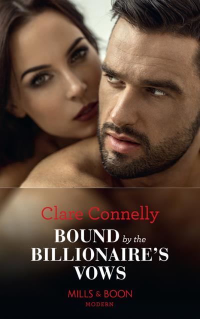 Книга Bound By The Billionaire's Vows (Clare  Connelly)