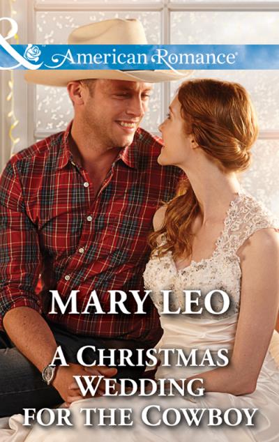 Книга A Christmas Wedding For The Cowboy (Mary  Leo)